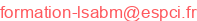 formation-lsabm (arobase) espci.fr